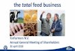 the total feed business - ForFarmers Group€¦ · Dutch Corporate Governance Code (for discussion) 3. Annual accounts 2017 and dividend 3.1 Implementation of the remuneration policy