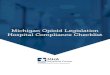 Michigan Opioid Legislation Hospital Compliance Checklist and Advocacy/mha-opioid-che… · 17/05/2018  · Michigan Opioid Legislation Hospital Compliance Checklist A hospital that