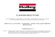 CARBURETOR - Holley Performance Products · CARBURETOR P/N 0-80508S, 0-80508SA, 0-80783C, 0-80459SA (electric choke) P/N 0-3310S, 0-3310C & 0-3310SA (manual choke) INSTALLATION, TUNING,