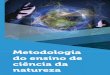 METODOLOGIA DO ENSINO DE CIÊNCIA DA NATUREZAcm-kls-content.s3.amazonaws.com/201701/INTERATIVAS_2_0/... · 2018-01-09 · Dados Internacionais de Catalogação na Publicação (CIP)