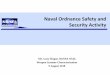 Naval Ordnance Safety and Security Activity · Providing Weapons and Ordnance Safety…Today and Tomorrow Ordnance Safety & Security Activity 2 Weapon Systems Characterization 9/20/2018
