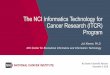 The NCI Informatics Technology for Cancer Research (ITCR ... · December 4, 2018. The Informatics Technology for Cancer Research (ITCR) Program ... Group as their curation platform