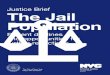 Justice Brief The Jail Population - Liberty Fund · People enter jail because of a series of decisions made by police, judges, prosecutors, defenders, and defendants at different