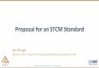 Proposal for an STCM Standard - Higher Logic · 2020/5/26  · Proposal for an STCM Standard Dan Oltrogge Director, AGI’s Center for Space Standards and Innovation (CSSI) 2 