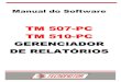 Manual do Software - Tecnomotor Eletrônica do Brasil S.A.download.tecnomotor.com.br/?TM510/manual/00000_manual_do_so… · Manual do Software - TM 507-PC/TM 510-PC Configuração