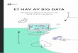 ET HAV AV BIG DATA - Tekna · Pamflett om Big data, datainnsamling og digitalisering i havbruksnæringen Digitalisering og Big data er store megatrender som gjelder mange ulike bransjer