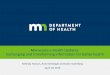 Minnesota e-health Updates: Exchanging and transforming ... · patient health information (PHI) is exchanged electronically. Patient’s health information from outside providers