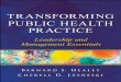 TRANSFORMING PRACTICEdownload.e-bookshelf.de/download/0000/5909/28/L-G... · 2013-07-23 · Transforming public health practice : leadership and management essentials / Bernard J