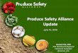 Produce Safety Alliance Update - North Central Region Center for … · 2019-06-21 · • Farm Food Safety Plan Writing Resources −Separate drop down under ‘Resources’ tab