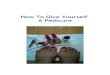 How To Give Yourself A Pedicure · How to Give Yourself a Pedicure NOTICE: You DO NOT Have the Right to Reprint, Edit, Copy or Resell this Report! This is a FREE Report. You DO have