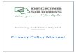 Privacy Policy Manual · Decking Solutions Pty Ltd ABN: 84 615 640 643 Privacy Policy Manual
