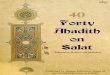 Forty Ahadith on Salat - Islamic Mobility“The person from amongst my nation who memorizes forty traditions pertaining to those issues of religion which he is in need of, Allah shall