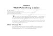 Chapter 1 Web Publishing Basics - Wiley · Web Publishing Basics In This Chapter Getting started with Web publishing Putting together a Web page the easy way — and the easier way