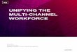 UNIFYING THE MULTI-CHANNEL WORKFORCE 2020-01-30¢  workforce is challenging employers to change how they