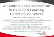 An Artificial Brain Mechanism to Develop a Learning …Manish.kumar@uc.edu, 513-556-5311 2Associate Professor, Dept. of Electrical Engineering and Computing Systems, University of