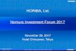 HORIBA, Ltd. Nomura Investment Forum 2017 · 29/11/2017  · 2017 2017 2017 Jan.-Sept. 2017 Jan.-Sept. 2017 2017 【Jan.-Sept. Results】 Auto Increased sales and profit due to tighter