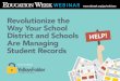 Revolutionize the Way - edweek.org · Revolutionize the Way Your School District and Schools are Managing Student Records . Host and Presenter Information. Susan McDonald. Special
