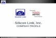 Silicon Link, Inc.gmsystems.com/uploads/3/4/4/4/34441255/silicon... · CORPORATE OVERVIEW. FOCUSED ON POWER MANAGEMENT ASTEC POWER ASTEC SEMICONDUCTOR Emerson acquired Astec Power