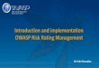 Introduction and implementation OWASP Risk Rating Managementgauss.ececs.uc.edu/Courses/c6056/labs/risk.pdf · Risk Management Risk management is management process that encompasses