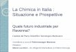 La chimica in Italia - Federmanager Bologna...sostanze chimiche biodegradabili e biocarburanti. ... azienda/commodities e PMI/specialties), entrambi di successo Crescita della chimica