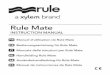 Rule Mate · 2020-04-21 · Our Rule-Mate bilge pumps contain a fail-safe back-up program that measures the amount of work the motor is performing and the length of time the motor