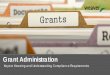 Grant Administration - Weaver Public Sector CPE - Grant...Effective grant management is a collaborative approach to managing and administering grants enabling all stakeholders involved