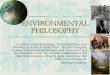 Environmental Philosophy · Alberta Tar Sands mining project The field of environmental philosophy concerns human beings ethical relationship with the natural environment. The job