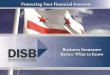 Business Insurance Basics: What to Knowwdcep.com/wp-content/uploads/2016/07/Arthur-Slade.pdf · Basics: What to Know Protecting Your Financial Interests. 2 | D.C. Department of Insurance,