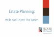 Estate Planning and T… · Estate Planning Webinar Series • Powers of Attorney & Medical Directives • Why I Should Have An Estate Plan • Wills and Trusts - The Basics: Wills