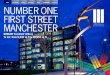 NUMBER ONE FIRST STREET MANCHESTER · theselfridges, marks & spencer and deansgate. it is hilton 4 mins oxford road station 4 mins deansgate 4 mins bridgewater hall 2 min townhall