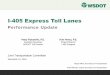 I-405 Express Toll Lanesleg.wa.gov/JTC/Meetings/Documents/Agendas/2016 Agendas/Meeti… · One year performance update What we’re seeing: Speeds and predictability have improved