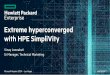 Extreme hyperconverged with HPE SimpliVity · 2019-08-19 · Microsoft SQL Server. ... – Deploy full- clone desktop with the same efficiency and savings of linked clones. Linear