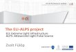The ELI-ALPS project · High field (HF) laser: By 2024-25: 10 Hz, >2 PW, 2 PW,  10 mJ,