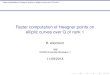 Faster computation of Heegner points on elliptic …2014/09/11  · Faster computation of Heegner points on elliptic curves over Q of rank 1 Heegner points Shimura Reciprocity Lifting