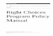 Right Choices Program Policy Manualprovider.indianamedicaid.com/ihcp/misc_pdf/right... · Right Choices Program Policy Manual Section 2: Right Choices Program Policies and Procedures