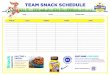 TEAM SNACK SCHEDULE · DATE CHILD PARENT PHONE EMAIL TEAM SNACK SCHEDULE SNACKS CHILD PARENT PHONE EMAIL Snack suggestions POST GAME = RECOVERY After a game, replace carbohydrates,