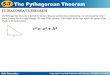 5-7 The Pythagorean Theorem · Pythagorean triple is 3, 4, 5; that is, the sides of a right triangle are in the ratio 3:4:5. The most common Pythagorean triples are shown below in