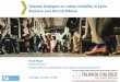 Talanoa Dialogue on urban mobility in Latin America and ...conferencias.cepal.org/IIconferencia_ciudades2018/Miercoles 17 oct… · 1. Purpose: to share stories, build empathy and