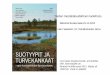 Esitelmä Suoseurassa 19.11.2013 Harri Vasander, HY ... · & Penttilä, T. 2012: Suotyypit ja turvekankaat – opas kasvupaikkojen tunnistamiseen. Metsäkustannus Oy. 160 s.) Suotyypit