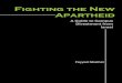 Fighting the New Apartheid … · campaigns, and provide some advice to active campaigns to recondition their campaign and move past their current stalemate, it by no means offers