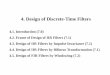 4. Design of Discrete-Time Filters - SJTU in... · Conventionally, the design of a discrete-time IIR filter involves a transform from a continuous-time IIR filter into the discrete-time