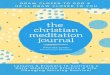 Copyright 2019 The Christian Meditator... · 2020-07-01 · guided easily and effortlessly through developing a meditation practice that can literally transform your life and relationship