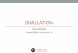 SIMULATION - uniroma1.ittwiki.di.uniroma1.it/pub/PDSDR/20152016/Lecture_14_Simulation.pdf · Introduzione alla simulazione ... • Checking that the model works for extreme (lowest