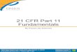 21 CFR Part 11 Fundamentals - Validation Centervalidationcenter.com/wp-content/uploads/Praxis-Part-11-Fundamentals.… · 21 CFR Part 11 Fundamentals ... data centric technologies