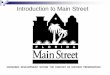 Introduction to Main Street · New Economic Uses for traditional and historic buildings Milton –Mainstreet Café & Antiques Historic Perry Train Station Historic preservation activities