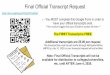 The FIRST Transcript is FREE. Final Official Transcript ... · The FIRST Transcript is FREE. Additional transcripts are $5.00 per request. This transcript fee must be paid online