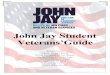 John Jay Student Veterans’Guide...John Jay Student Veterans’Guide Richard Pusateri Captain, US Navy Retired Military and Veteran Services Manager John Jay College of Criminal Justice