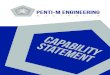 ability tement - Penti-M Engineering€¦ · 2 PENTI-M ENGINEERING Capability Statement a bout u S Our team will never offer you a band-aid solution. Instead Penti-M will get to the