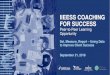 IIEESS COACHING FOR SUCCESS · Iieess Coaching for Success Peer-to-peer Learning Opportunity, Logic Model, Performance Indicators, Data Collection and Analysis, Bragging Boards, Outcome