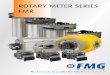 ROTARY METER SERIES FMR - MKM NOVA · The FMG rotary gas meter is a displacement type gas meter. The actual measurement is performed by two figure 8-shaped impel-lers (rotors) rotating